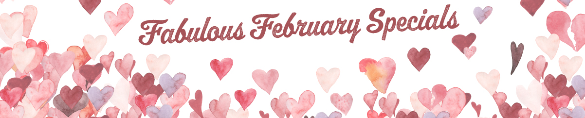 February Monthly Specials